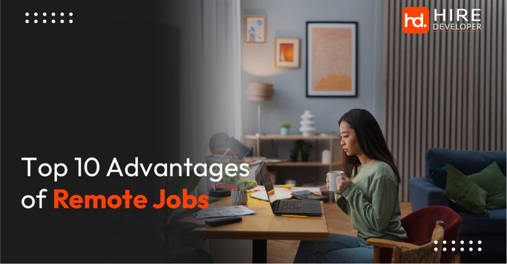 Top 10 Advantages of Remote Jobs